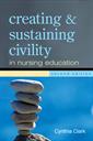 Creating & Sustaining Civility in Nursing Education, 2e