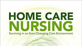 What makes home care the most unique practice setting?