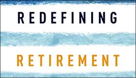 Redefining Retirement