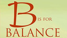 B Is for Balance