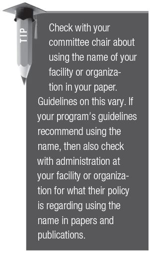 Check with your committee chair about using the name of your facility in your paper. 