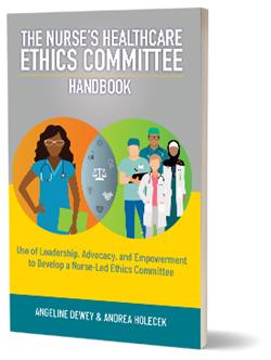 The Nurse’s Healthcare Ethics Committee Handbook
