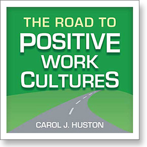 Road to Positive Work Cultures