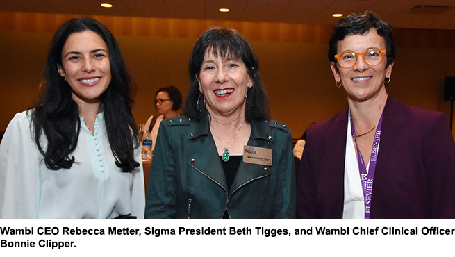 Sigma hosts reception at Magnet conference Wambi CEO Rebecca Metter, Sigma President Beth Tigges, and Wambi Chief Clinical Officer Bonnie Clipper.