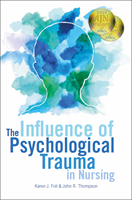 The Influence of Psych Trauma in Nursing