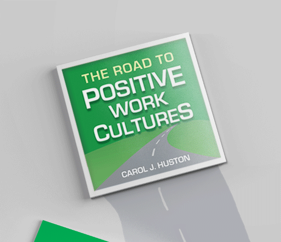 The Road to Positive Work Cultures